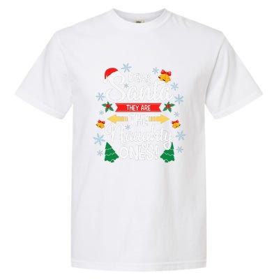 Dear Santa They Are The Naughty Ones Christmas Pajama Gifts  Garment-Dyed Heavyweight T-Shirt