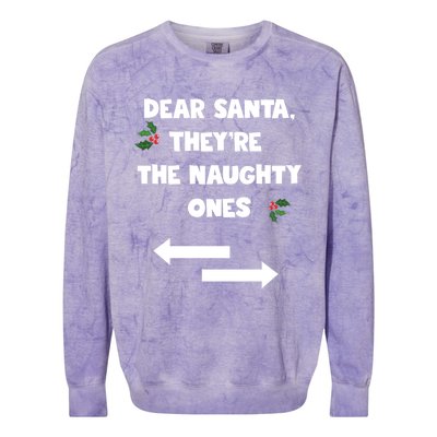 Dear Santa They Are The Naughty Ones Funny Christmas Funny Gift Colorblast Crewneck Sweatshirt