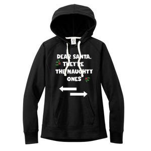 Dear Santa They Are The Naughty Ones Funny Christmas Funny Gift Women's Fleece Hoodie