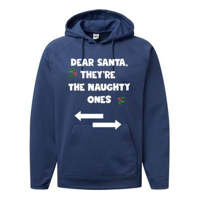 Dear Santa They Are The Naughty Ones Funny Christmas Funny Gift Performance Fleece Hoodie