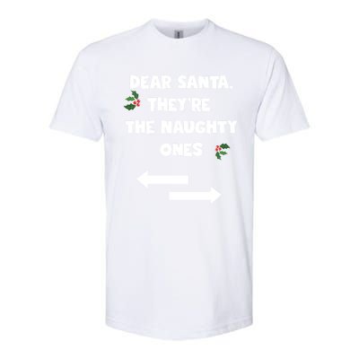 Dear Santa They Are The Naughty Ones Funny Christmas Funny Gift Softstyle® CVC T-Shirt