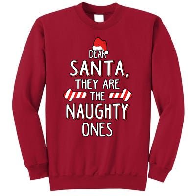 Dear Santa They Are The Naughty Ones Christmas Tall Sweatshirt