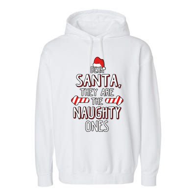 Dear Santa They Are The Naughty Ones Christmas Garment-Dyed Fleece Hoodie