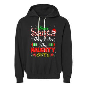 Dear Santa They Are The Naughty Ones Christmas Garment-Dyed Fleece Hoodie