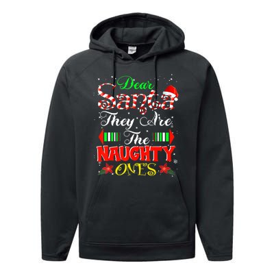 Dear Santa They Are The Naughty Ones Christmas Performance Fleece Hoodie