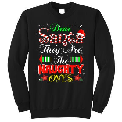 Dear Santa They Are The Naughty Ones Christmas Sweatshirt