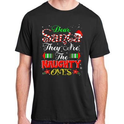 Dear Santa They Are The Naughty Ones Christmas Adult ChromaSoft Performance T-Shirt