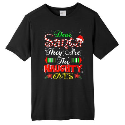 Dear Santa They Are The Naughty Ones Christmas Tall Fusion ChromaSoft Performance T-Shirt