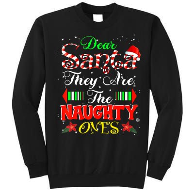 Dear Santa They Are The Naughty Ones Christmas Tall Sweatshirt