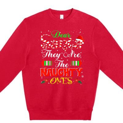 Dear Santa They Are The Naughty Ones Christmas Premium Crewneck Sweatshirt