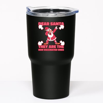 Dear Santa They Are The Non Vaccinated Ones Tumbler