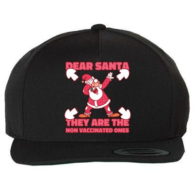 Dear Santa They Are The Non Vaccinated Ones Wool Snapback Cap