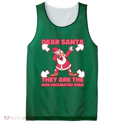 Dear Santa They Are The Non Vaccinated Ones Mesh Reversible Basketball Jersey Tank