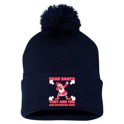 Dear Santa They Are The Non Vaccinated Ones Pom Pom 12in Knit Beanie