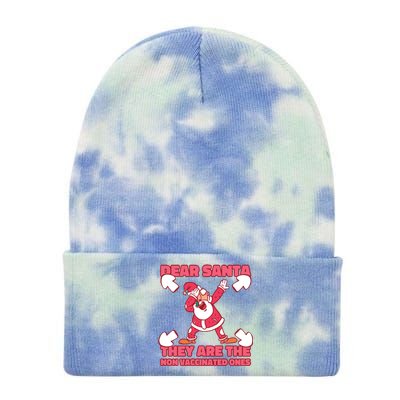 Dear Santa They Are The Non Vaccinated Ones Tie Dye 12in Knit Beanie