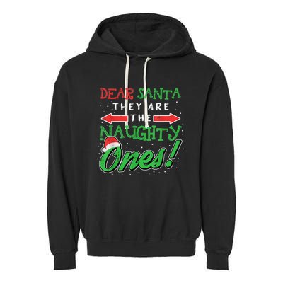 Dear Santa They Are The Naughty Ones Funny Christmas Gifts Garment-Dyed Fleece Hoodie