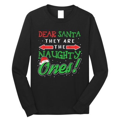 Dear Santa They Are The Naughty Ones Funny Christmas Gifts Long Sleeve Shirt