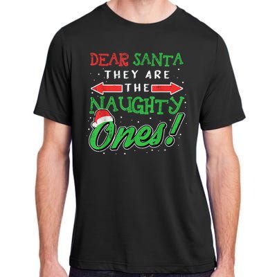 Dear Santa They Are The Naughty Ones Funny Christmas Gifts Adult ChromaSoft Performance T-Shirt