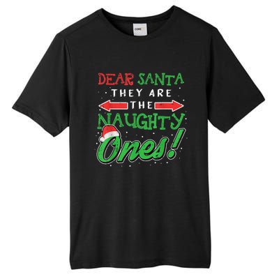 Dear Santa They Are The Naughty Ones Funny Christmas Gifts Tall Fusion ChromaSoft Performance T-Shirt