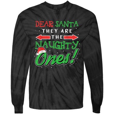 Dear Santa They Are The Naughty Ones Funny Christmas Gifts Tie-Dye Long Sleeve Shirt