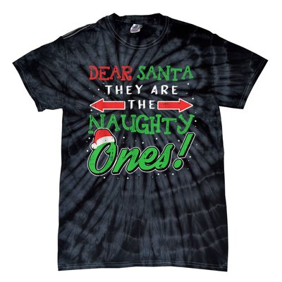 Dear Santa They Are The Naughty Ones Funny Christmas Gifts Tie-Dye T-Shirt