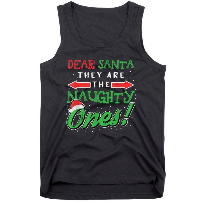 Dear Santa They Are The Naughty Ones Funny Christmas Gifts Tank Top