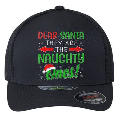 Dear Santa They Are The Naughty Ones Funny Christmas Gifts Flexfit Unipanel Trucker Cap