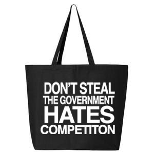 DonT Steal The Government Hates Competiton 25L Jumbo Tote