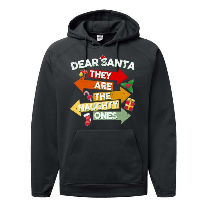 Dear Santa They Are The Naughty Ones Performance Fleece Hoodie