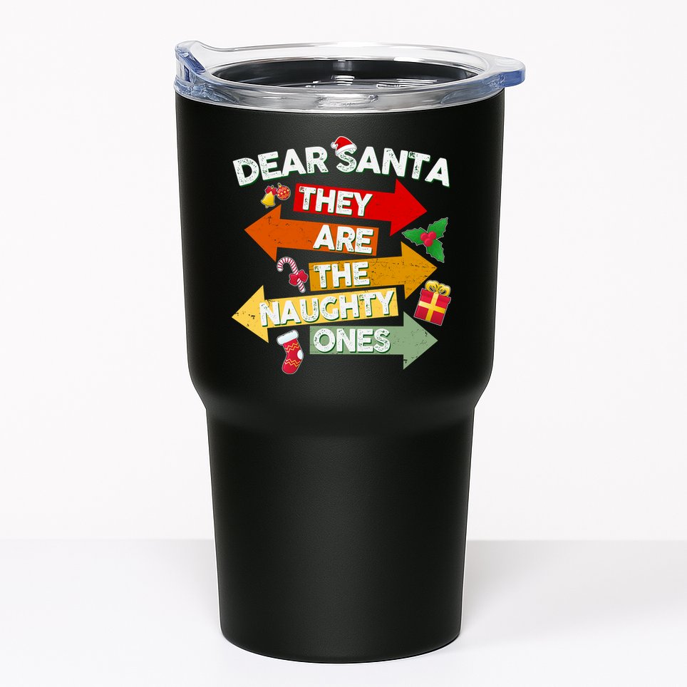 Dear Santa They Are The Naughty Ones Tumbler
