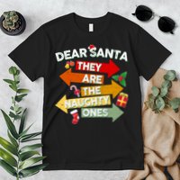 Dear Santa They Are The Naughty Ones Premium T-Shirt
