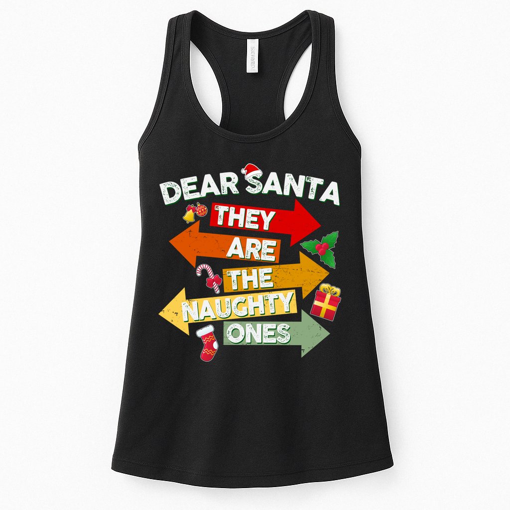 Dear Santa They Are The Naughty Ones Womens Tank Top