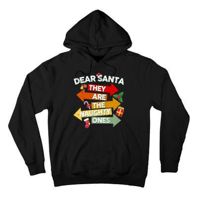 Dear Santa They Are The Naughty Ones Tall Hoodie