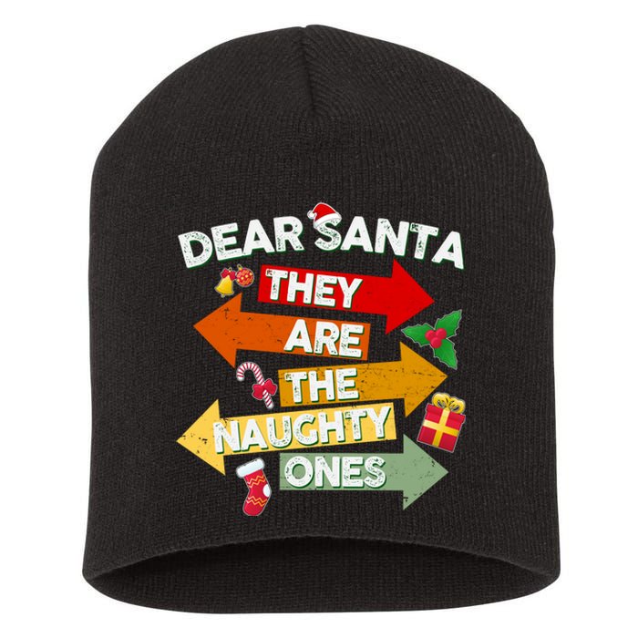 Dear Santa They Are The Naughty Ones Short Acrylic Beanie