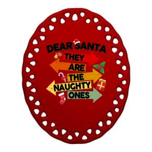 Dear Santa They Are The Naughty Ones Ceramic Oval Ornament