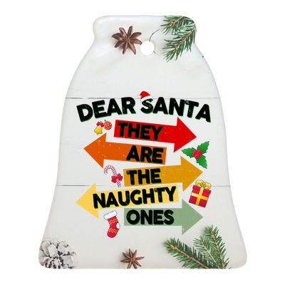 Dear Santa They Are The Naughty Ones Ceramic Bell Ornament