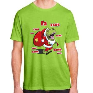 Dinosaur Santasaurus T Rex Christmas Fa La Rawr Rawr Dino Funny Gift Adult ChromaSoft Performance T-Shirt