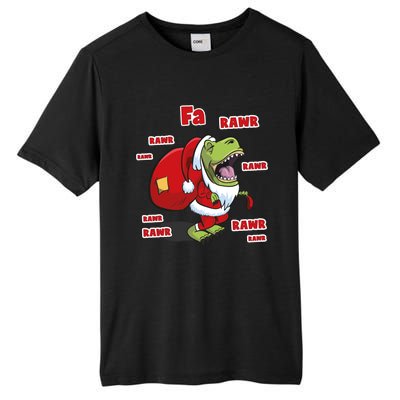 Dinosaur Santasaurus T Rex Christmas Fa La Rawr Rawr Dino Funny Gift Tall Fusion ChromaSoft Performance T-Shirt