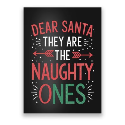 Dear Santa They Are The Naughty Ones Funny Christmas Poster