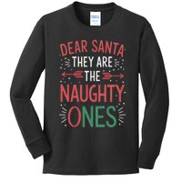 Dear Santa They Are The Naughty Ones Funny Christmas Kids Long Sleeve Shirt