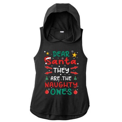 Dear Santa They Are The Naughty Ones Christmas Ladies PosiCharge Tri-Blend Wicking Draft Hoodie Tank