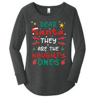 Dear Santa They Are The Naughty Ones Christmas Women's Perfect Tri Tunic Long Sleeve Shirt