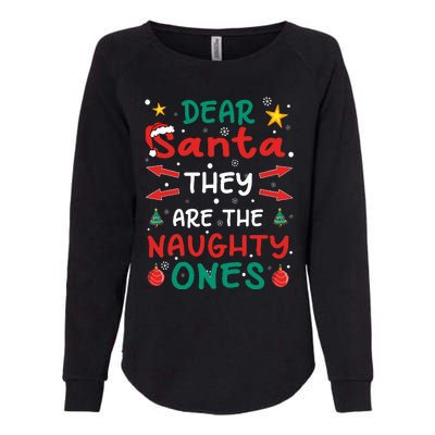 Dear Santa They Are The Naughty Ones Christmas Womens California Wash Sweatshirt