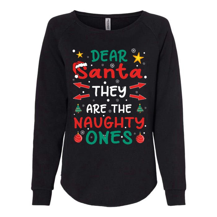 Dear Santa They Are The Naughty Ones Christmas Womens California Wash Sweatshirt