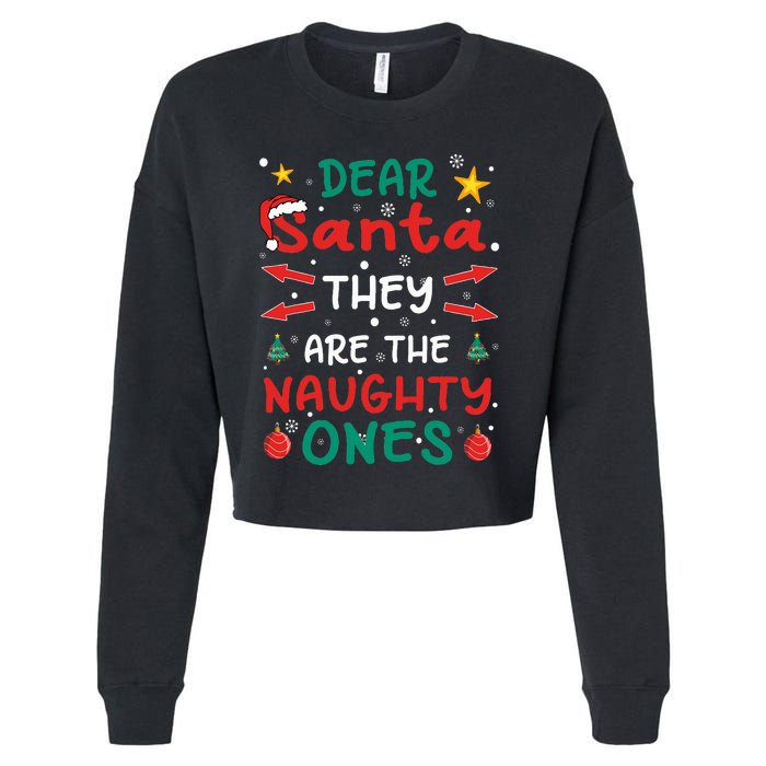 Dear Santa They Are The Naughty Ones Christmas Cropped Pullover Crew