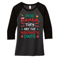 Dear Santa They Are The Naughty Ones Christmas Women's Tri-Blend 3/4-Sleeve Raglan Shirt