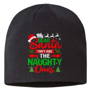 Dear Santa They Are The Naughty Ones Christmas Family Funny Sustainable Beanie