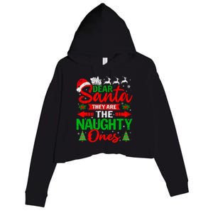 Dear Santa They Are The Naughty Ones Christmas Family Funny Crop Fleece Hoodie