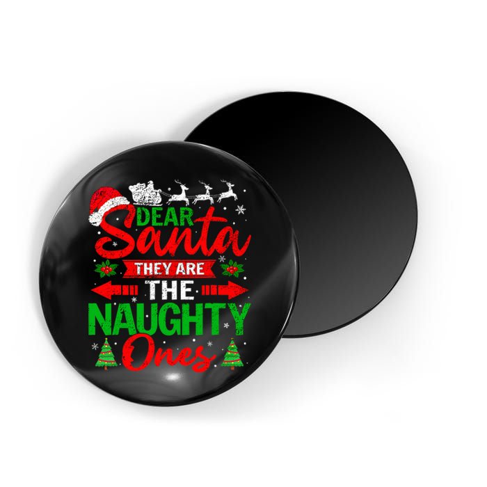 Dear Santa They Are The Naughty Ones Christmas Family Funny Magnet