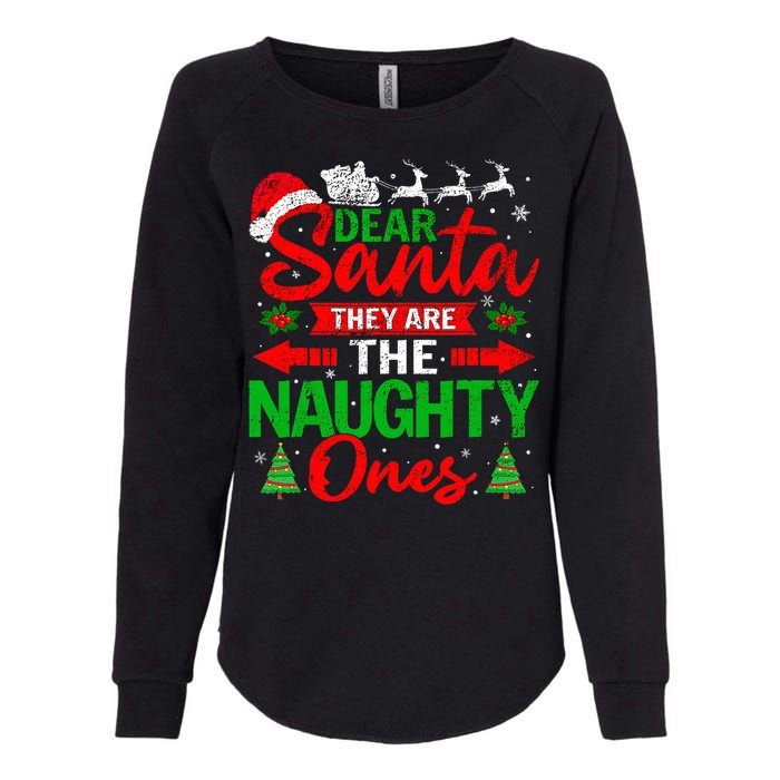 Dear Santa They Are The Naughty Ones Christmas Family Funny Womens California Wash Sweatshirt